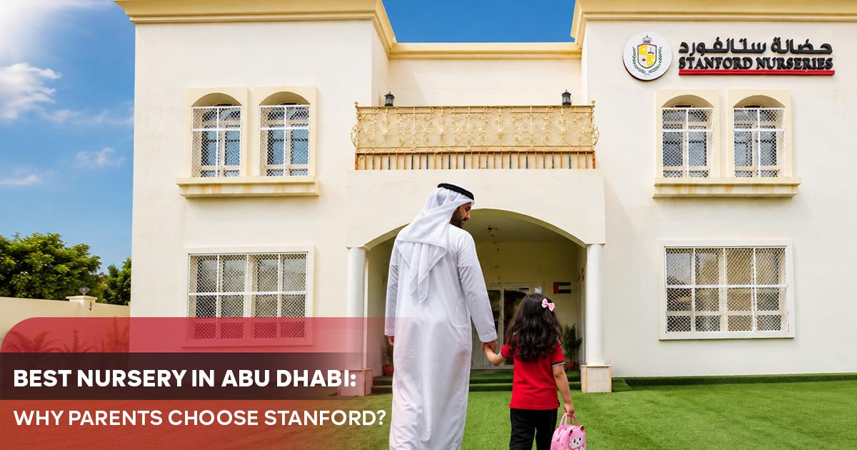 Best Nursery in Abu Dhabi: Why Parents Choose Stanford